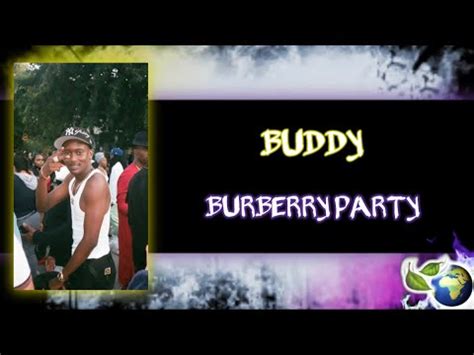 buddy burberry party lyrics|Buddy – Burberry Party Lyrics .